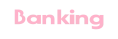 Banking